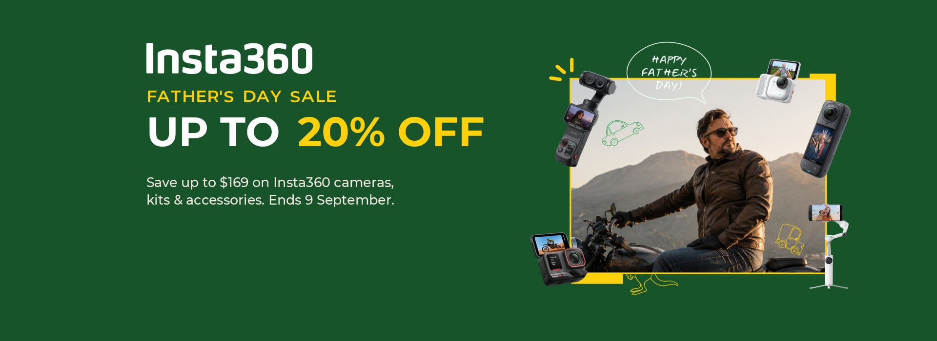 Insta360 Father's Day Sale — up to 20% off. Ends 9 September.